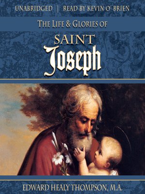 cover image of The Life and Glories of Saint Joseph
